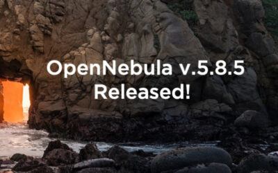 OpenNebula 5.8.5 Released!