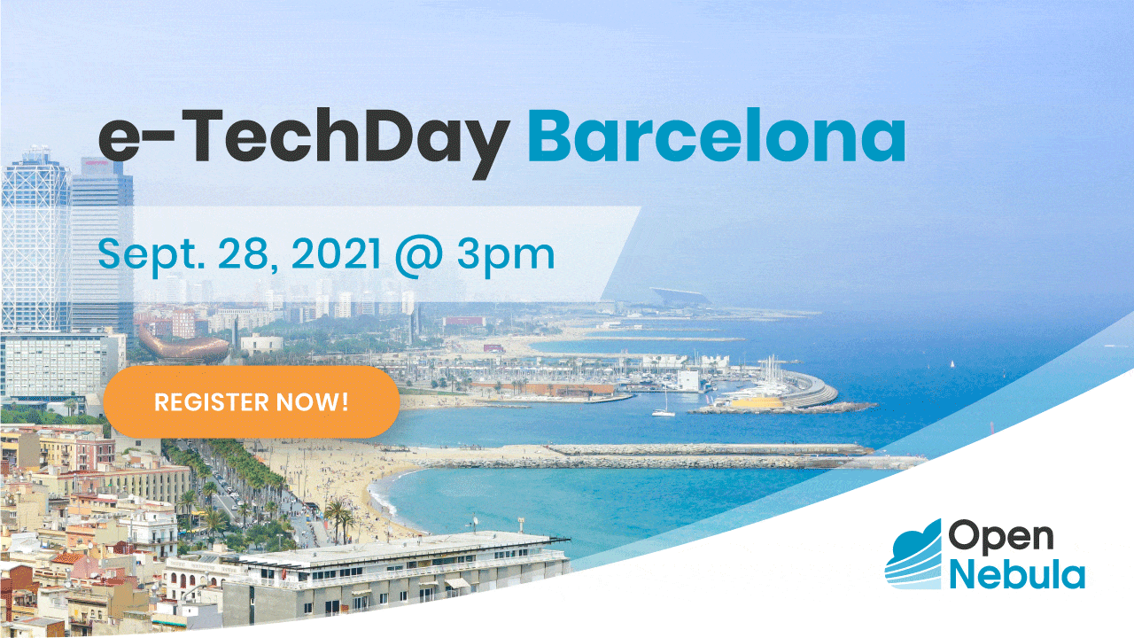 OpenNebula e-techday Barcelona 2021
