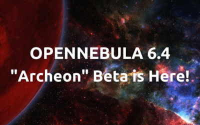 OpenNebula 6.4 “Archeon” Beta is Out!