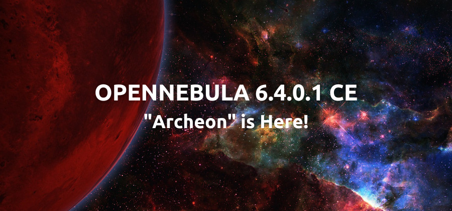 OpenNebula CE Patch Release 6.4.0.1 is Available!