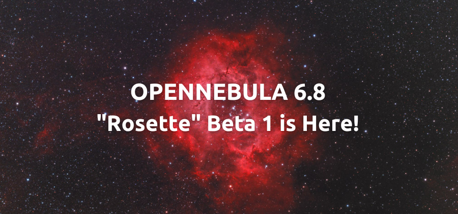 OpenNebula 6.8 Rosette Beta 1 Announcement Cover Image
