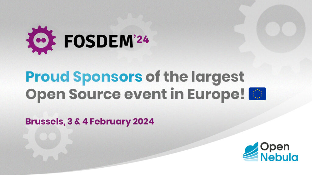 OpenNebula proud sponsors of FOSDEM 2024