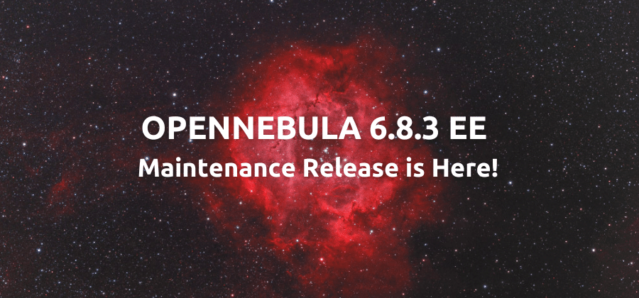 OpenNebula 6.8.3 Maintenance Release