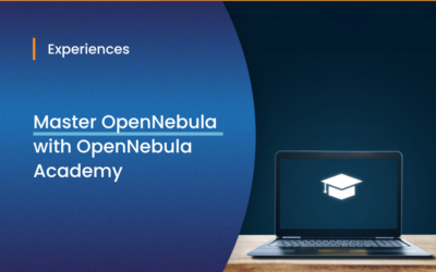 From Practitioner to Expert: Master OpenNebula with OpenNebula Academy