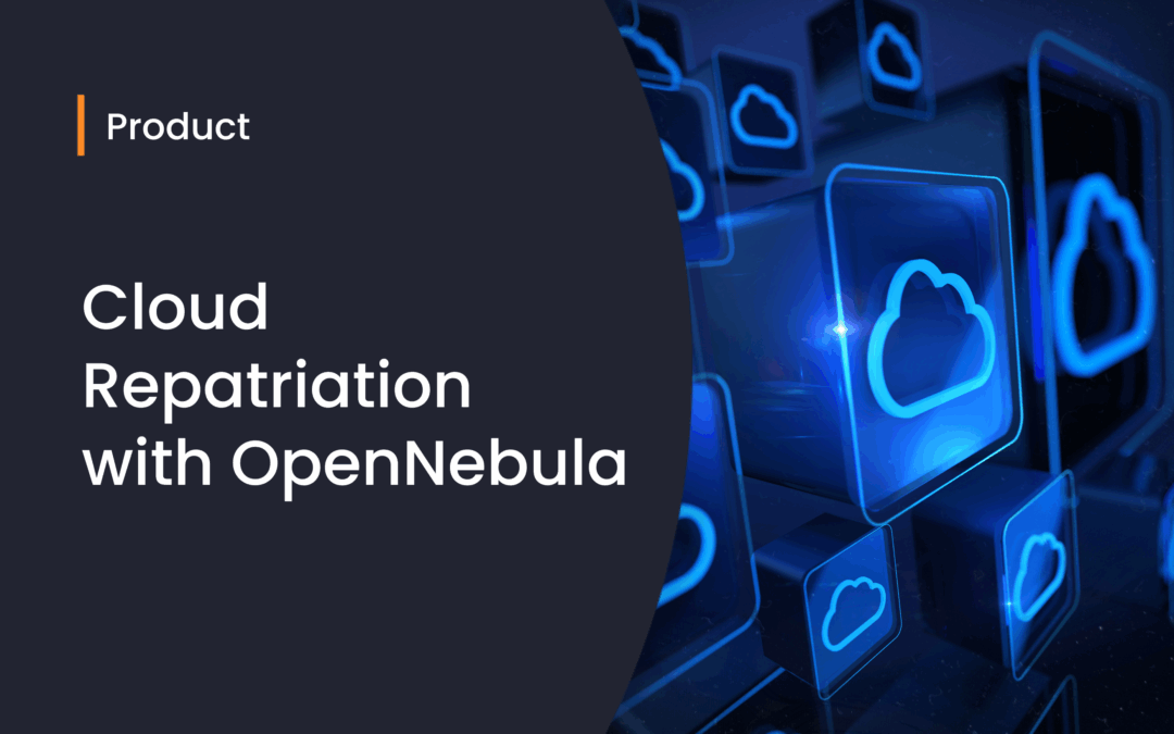 Cloud Repatriation with OpenNebula: from AWS to On-Prem Edge Infrastructure 