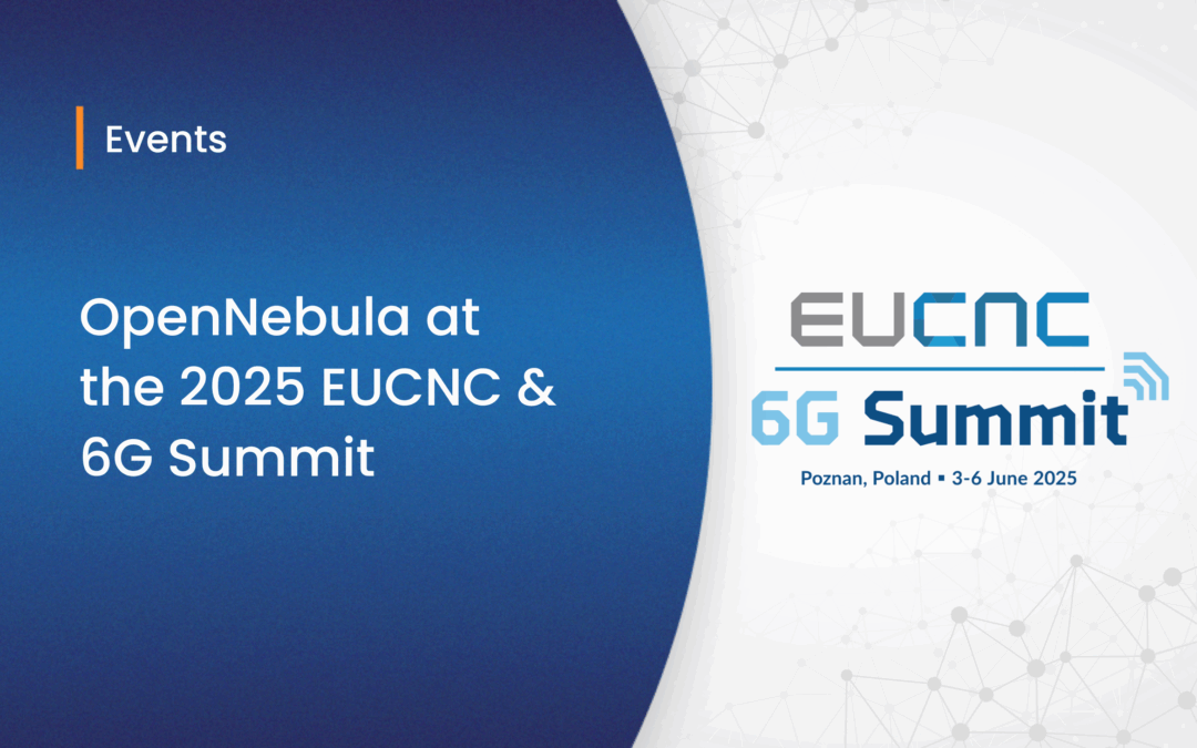 OpenNebula at the 2025 EUCNC & 6G Summit: Powering Europe’s AI-Driven Telco Future