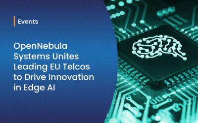 OpenNebula Systems Brings Together Leading European Telcos to Shape the Future of Edge AI
