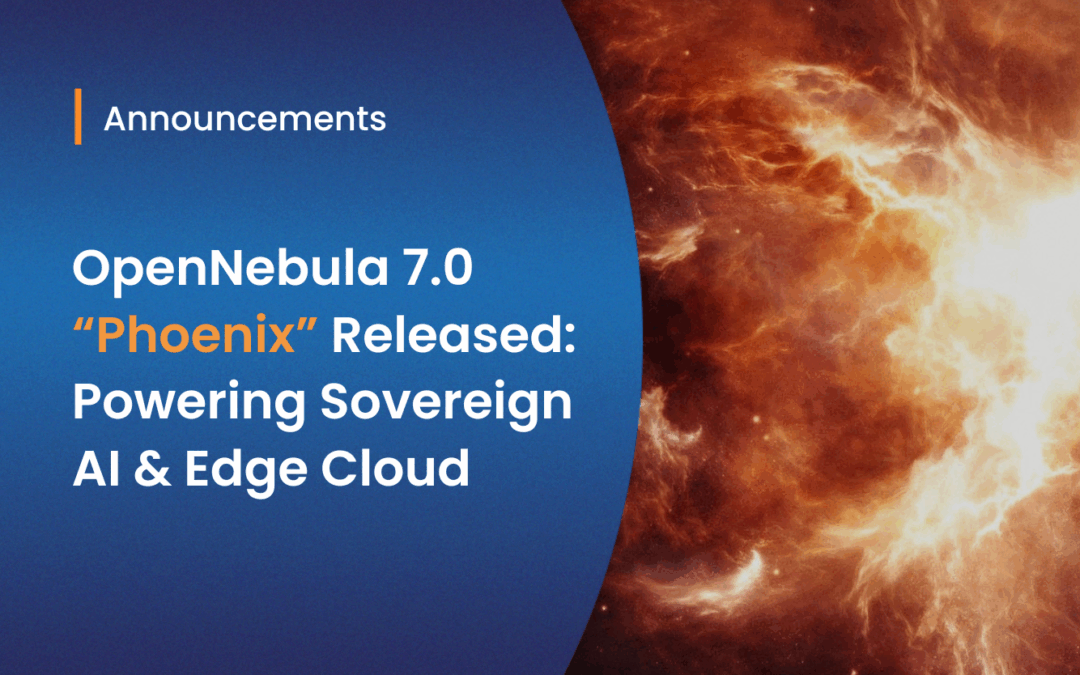 OpenNebula 7.0 “Phoenix” Released: Enabling the Next Generation of Cloud-Edge Revirtualization and Sovereign AI Factories 
