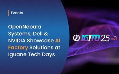 OpenNebula Systems, Dell, and NVIDIA Showcase AI Factory Solutions at Iguane Tech Days