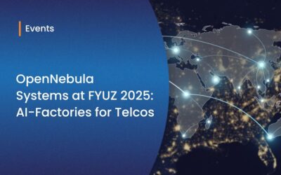 OpenNebula Systems Heads to FYUZ 2025: Igniting the AI-Factory Conversation for Telcos 