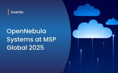 OpenNebula Systems at MSP Global 2025: Navigating the Post-VMware Future