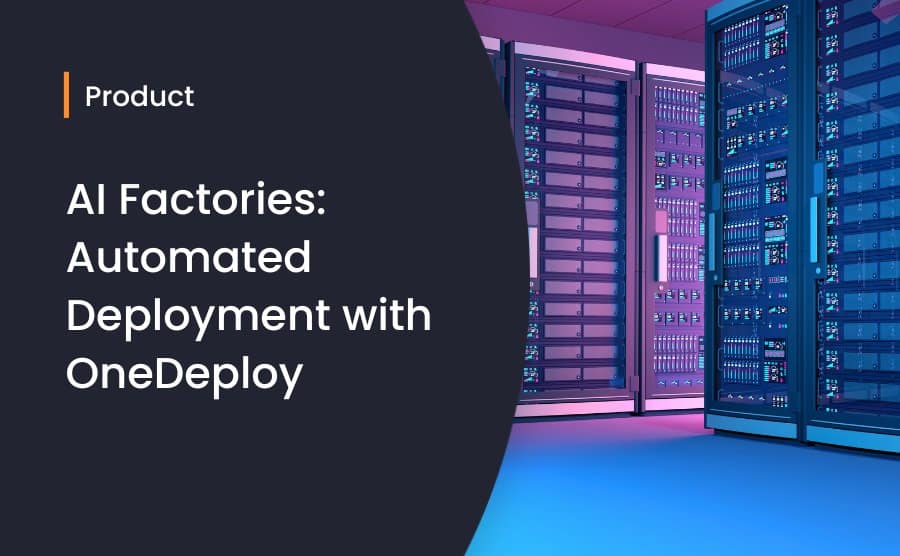 AI Factories: Automated Deployment with OneDeploy