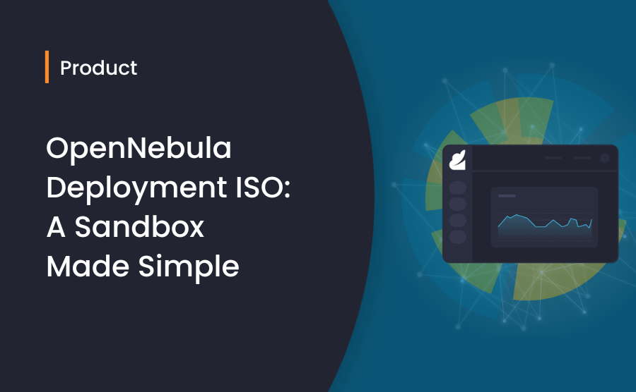 OpenNebula Deployment ISO: A Sandbox Made Simple
