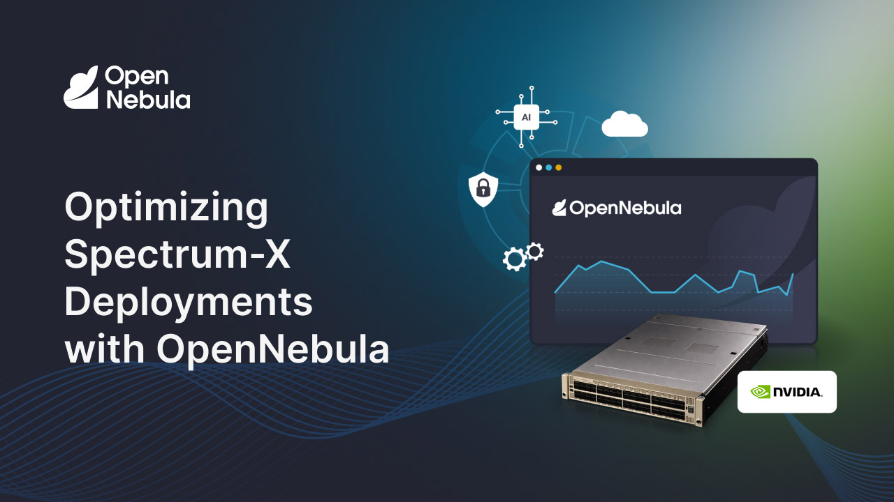 Optimizing Spectrum-X Deployments with OpenNebula