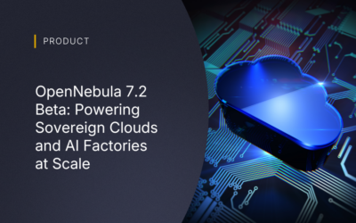 OpenNebula 7.2 Beta: Powering Sovereign Clouds and AI Factories at Scale