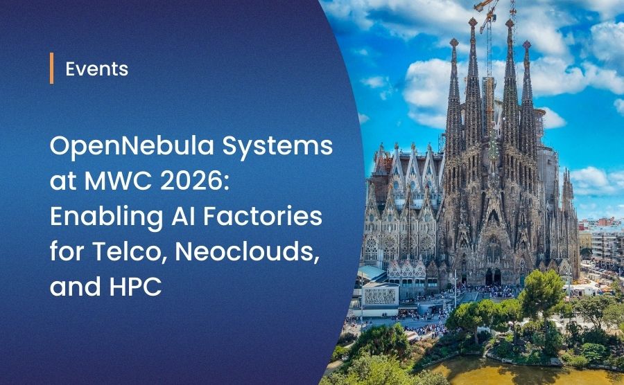 OpenNebula Systems at MWC 2026: Enabling AI Factories for Telco, Neoclouds, and HPC