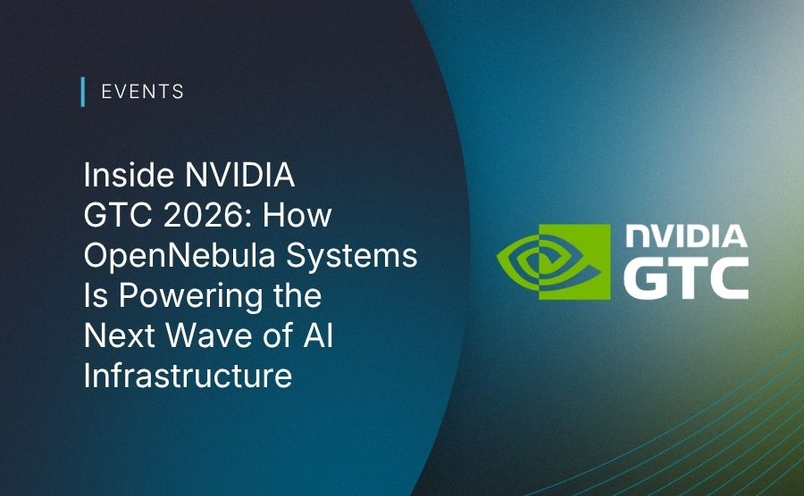 Inside NVIDIA GTC 2026: How OpenNebula Systems Is Powering the Next Wave of AI Infrastructure