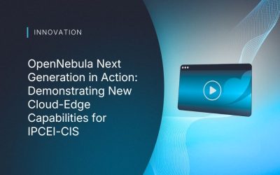 OpenNebula Next Generation in Action: Demonstrating New Cloud-Edge Capabilities for IPCEI-CIS