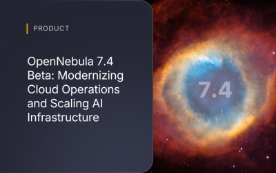 OpenNebula 7.4 Beta: Modernizing Cloud Operations and Scaling AI Infrastructure