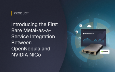 Introducing the First Bare Metal-as-a-Service Integration Between OpenNebula and NVIDIA NICo