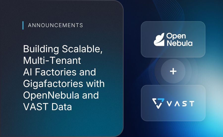 Building Scalable, Multi-Tenant AI Factories and Gigafactories with OpenNebula and VAST Data