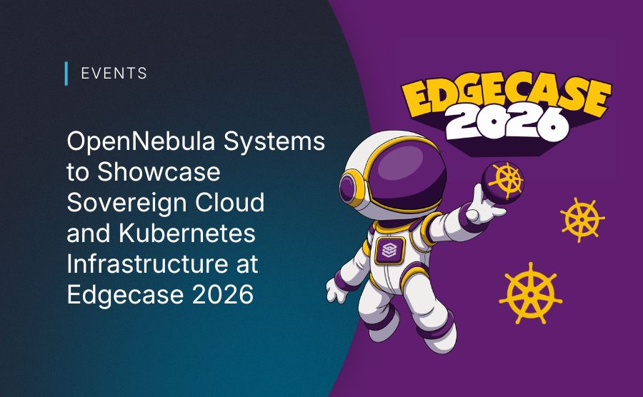 OpenNebula Systems to Showcase Sovereign Cloud and Kubernetes Infrastructure at Edgecase 2026 in the Netherlands