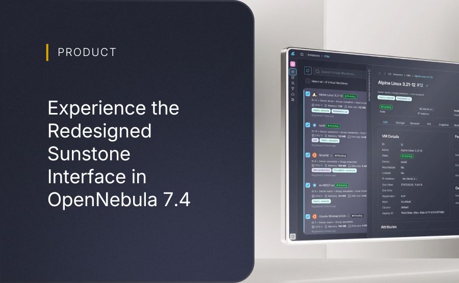 Experience the Redesigned Sunstone Interface in OpenNebula 7.4