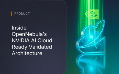 Inside OpenNebula’s NVIDIA AI Cloud Ready Validated Architecture