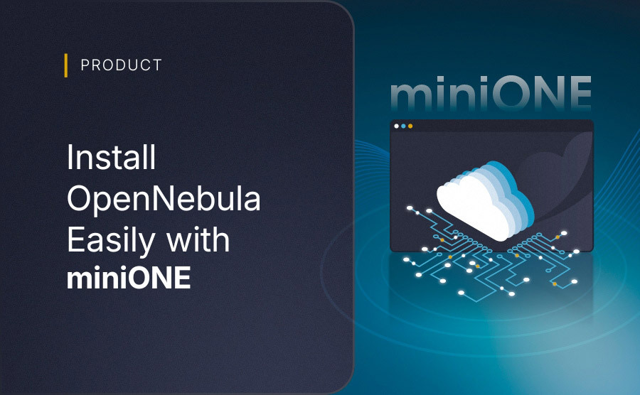 The Easy Way to Deploy OpenNebula: miniONE