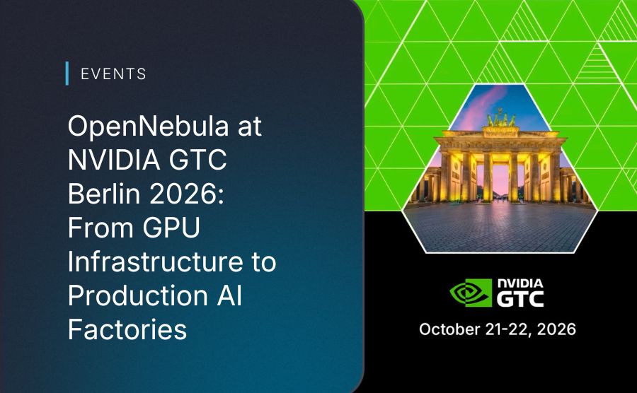 OpenNebula at NVIDIA GTC Berlin 2026: From GPU Infrastructure to Production AI Factories