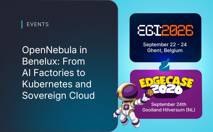 OpenNebula in Benelux: From AI Factories to Kubernetes and Sovereign Cloud